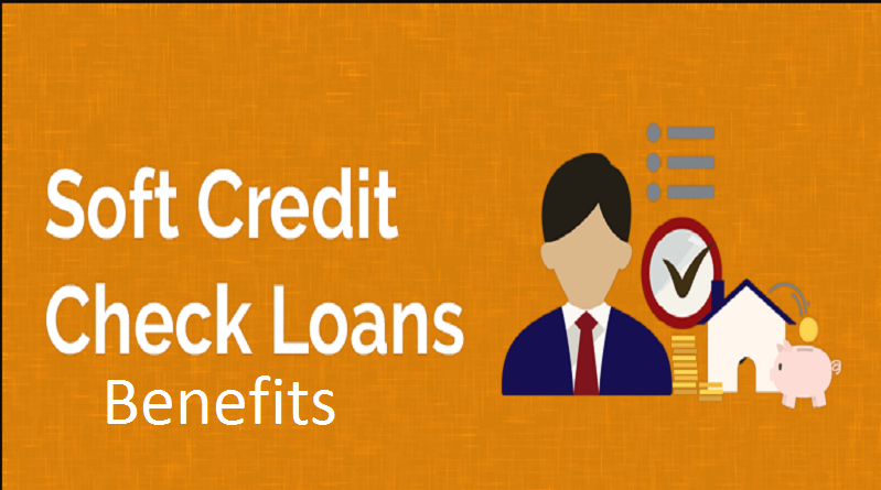 What is a Soft Credit Check and What are Its Benefits?